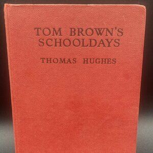 Tom Brown's Schooldays by An Old Boy Thomas Hughes FOULSHAM LIBRARY London 18 Ed
